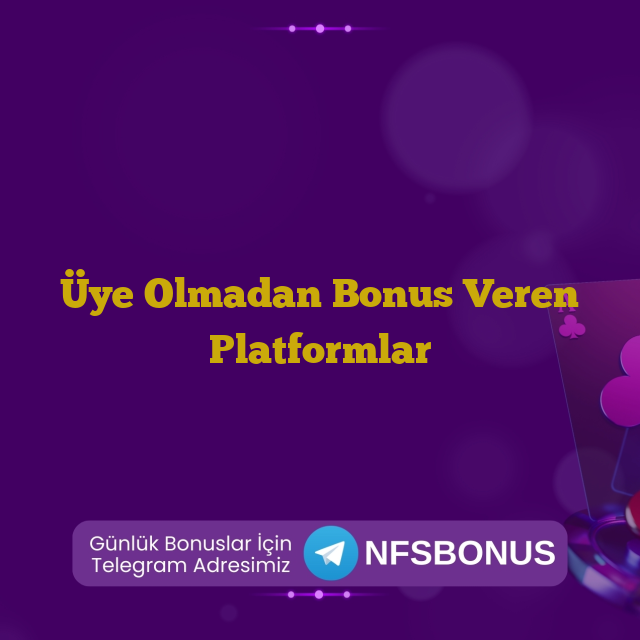 Üye Olmadan Bonus Veren Platformlar